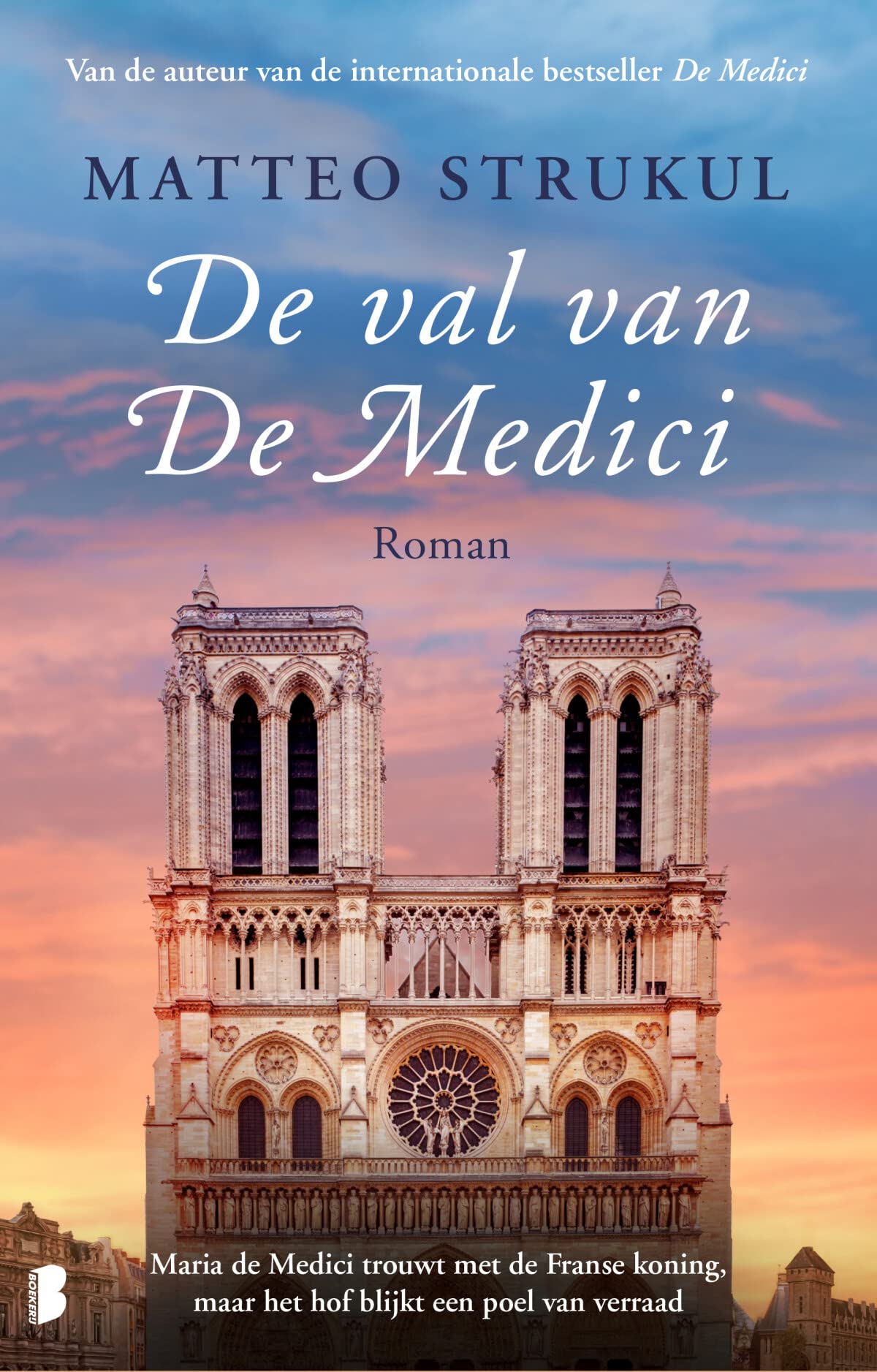 De val van de Medici: Maria de' Medici trouwt met de Franse koning, maar het hof blijkt een poel van verraad (De Medici, 4) Action & Adventure