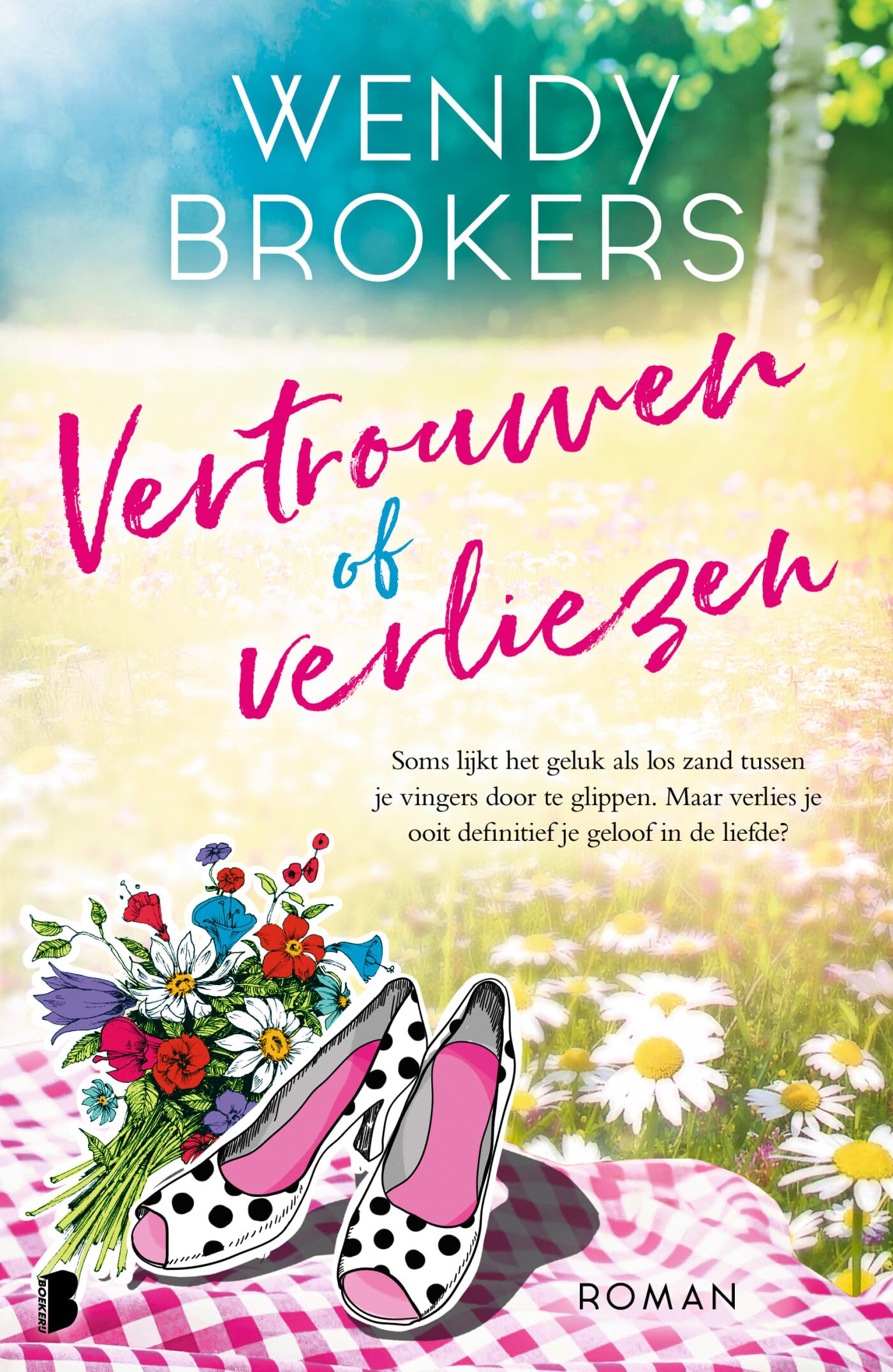 Vertrouwen of verliezen: Soms lijkt het geluk als los zand tussen je vingers door te glippen. Maar verlies je ooit definitief je geloof in de liefde? Contemporary literature Books
