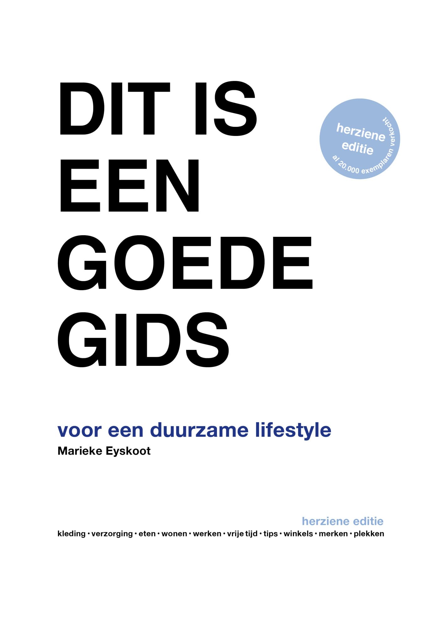 Dit is een goede gids voor een duurzame lifestyle: kleding, verzorging, eten, wonen, werken, vrije tijd, tips, winkels, merken, plekken Mathematics
