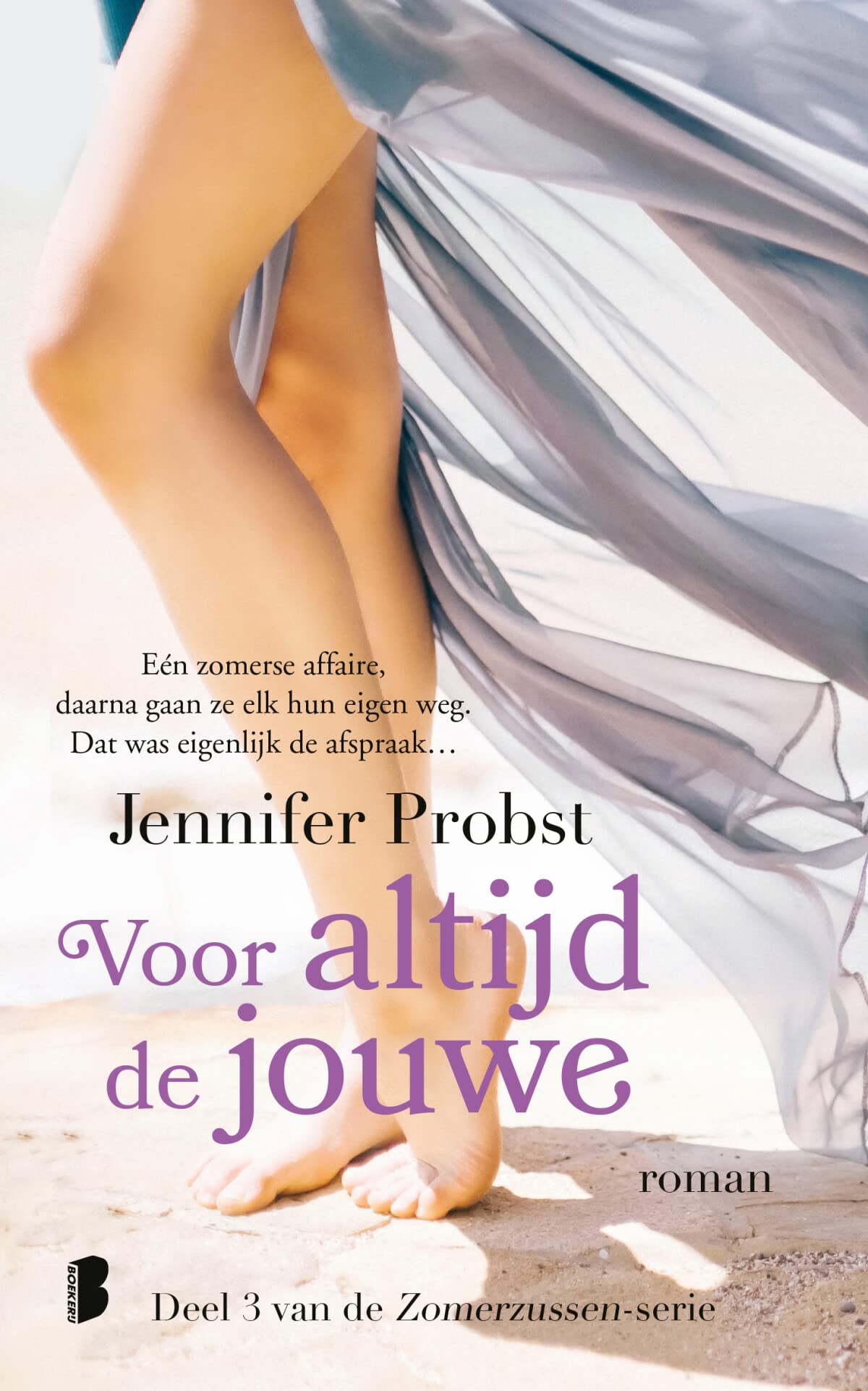Voor altijd de jouwe: Eén zomerse affaire, daarna gaan ze elk hun eigen weg. Dat was eigenlijk de afspraak… (Zomerzussen-serie, 3) Contemporary literature