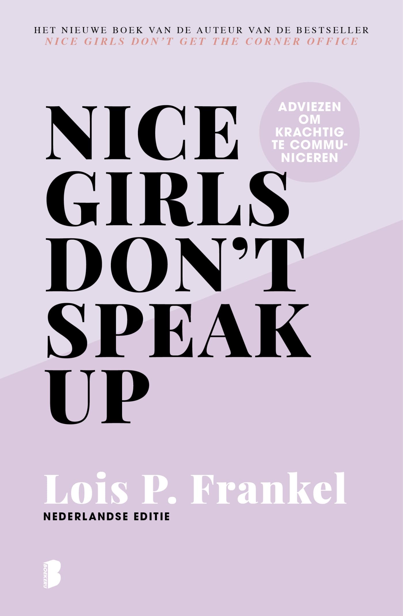 Nice girls don't speak up: adviezen om krachtig te communiceren Business, Finance & Career