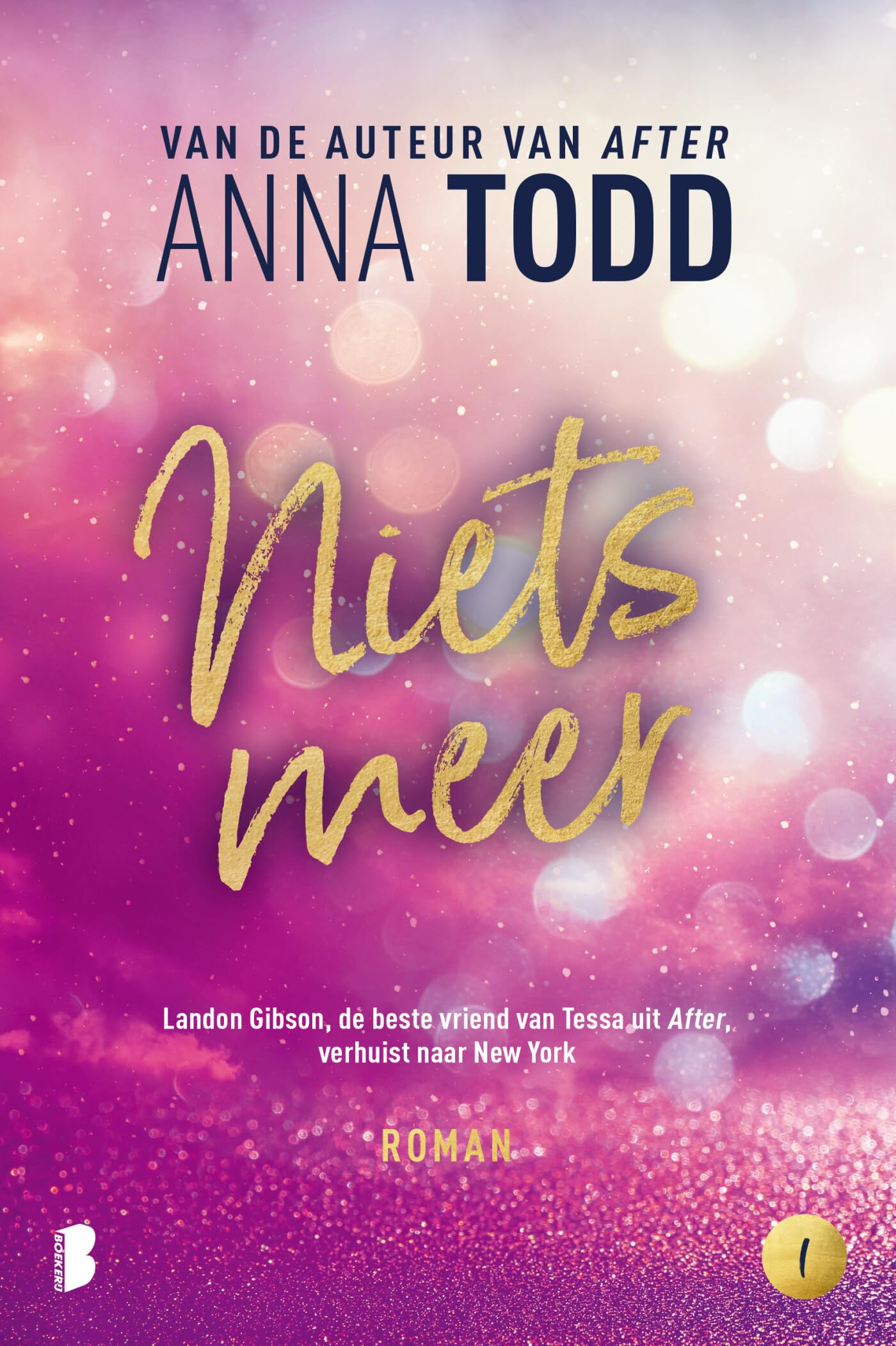 Niets meer: Landon Gibson, de beste vriend van Tess uit After, verhuist naar New York (Landon Gibson, 1) Contemporary literature