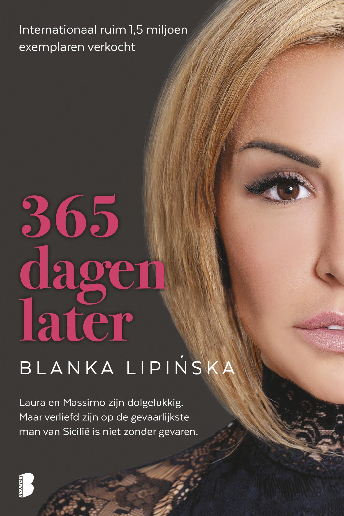 365 dagen later: Laura en Massimo zijn dolgelukkig. Maar verliefd zijn op de gevaarlijkste man van Sicilië is niet zonder risico. (365 dagen, 2) Contemporary literature Books