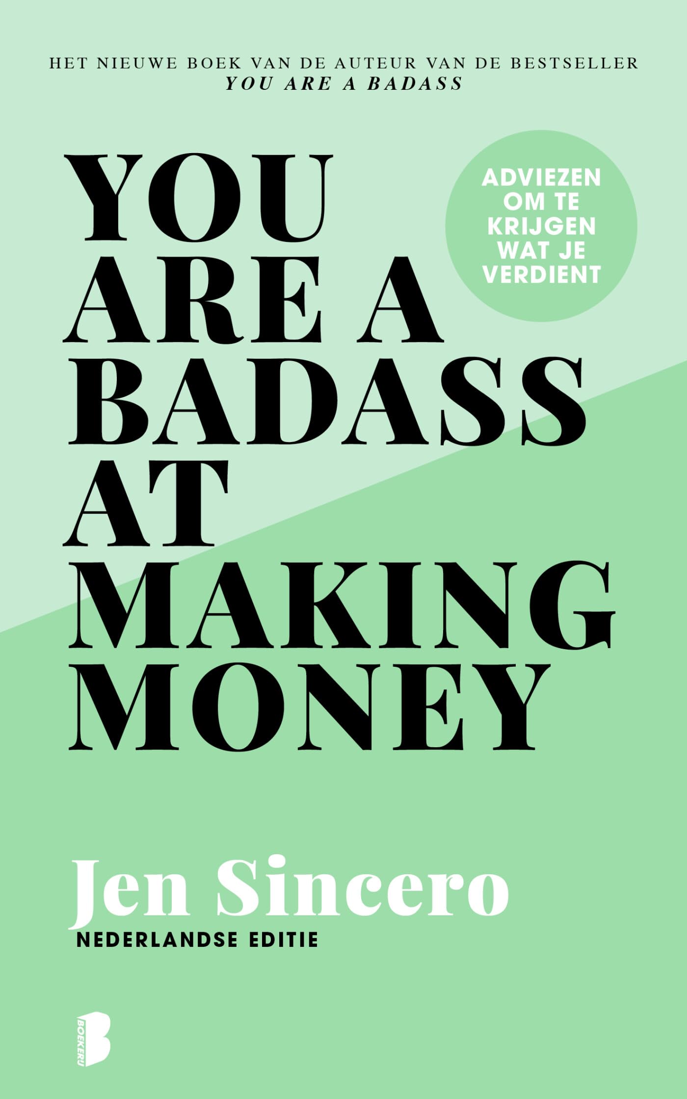 You are a badass at making money: adviezen om te krijgen wat je verdient Business, Finance & Career