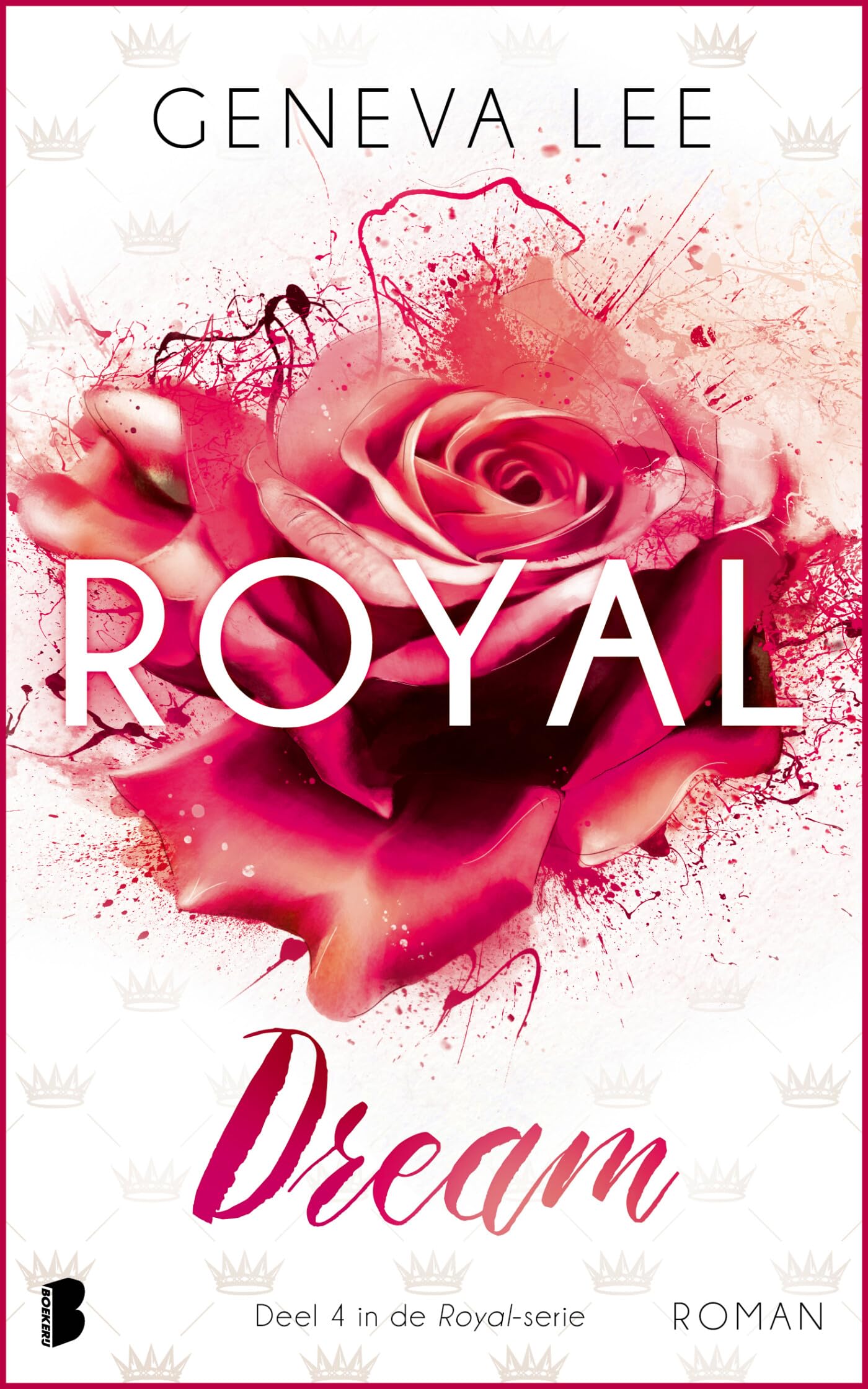 Royal dream: Smith Price is een vreselijk arrogante, ondraaglijk sexy topadvocaat. Belle is zijn nieuwe assistent. Waar is ze aan begonnen? (Royal-serie, 4) Contemporary literature Books