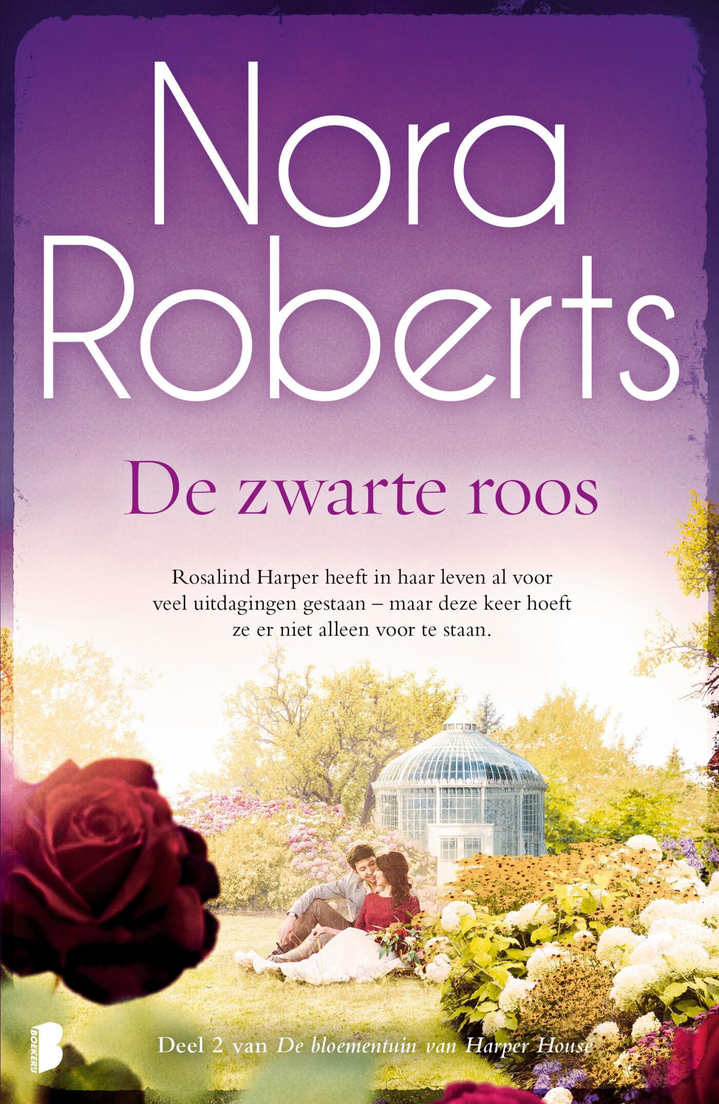 De zwarte roos: Rosalind Harper heeft in haar leven al voor veel uitdagingen gestaan – maar deze keer hoeft ze er niet alleen voor te staan. (De bloementuin van Harper House, 2) Contemporary literature