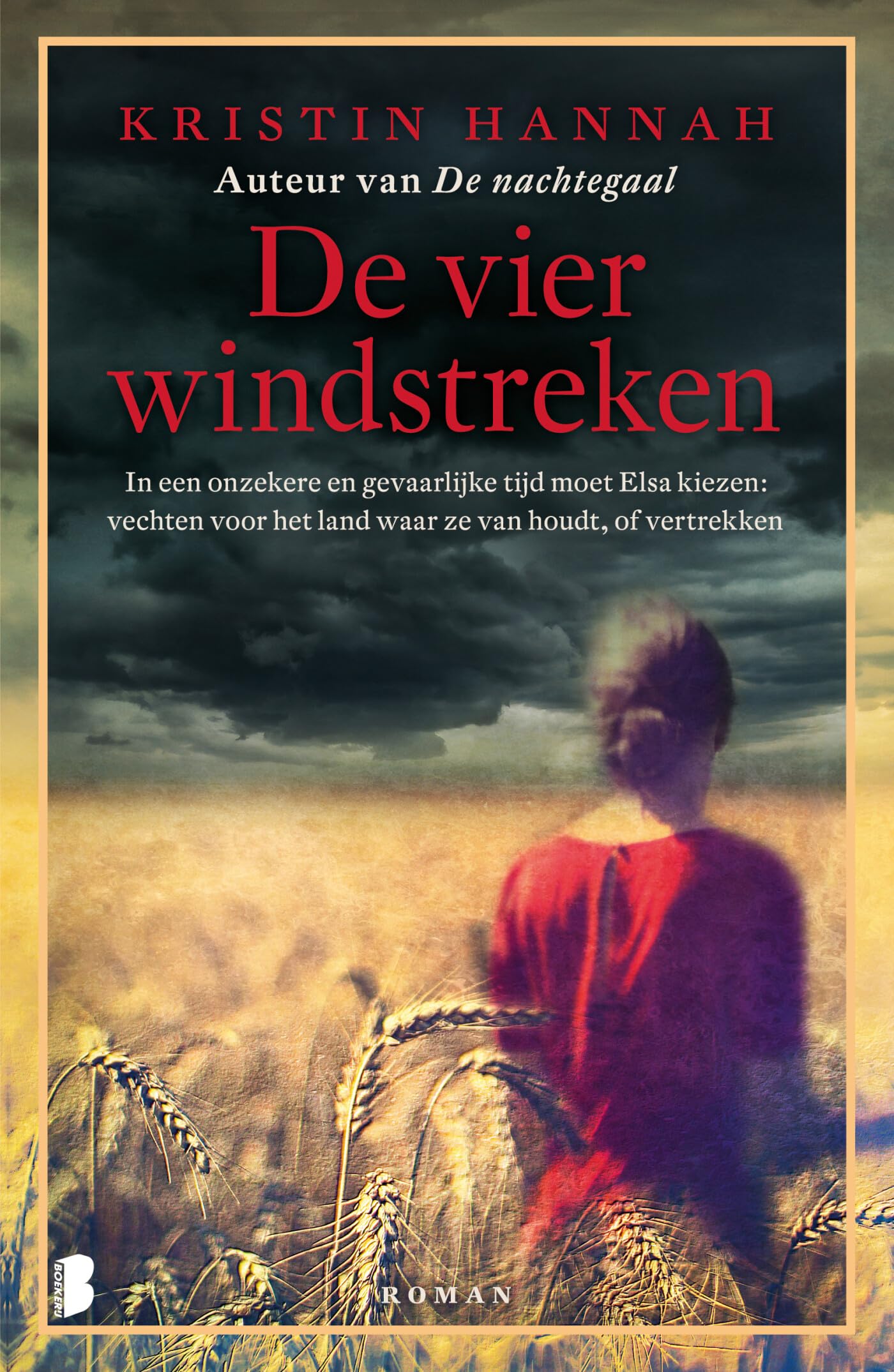 De vier windstreken: In een onzekere en gevaarlijke tijd moet Elsa kiezen: vechten voor het land waar ze van houdt, of vertrekken Historical Fiction