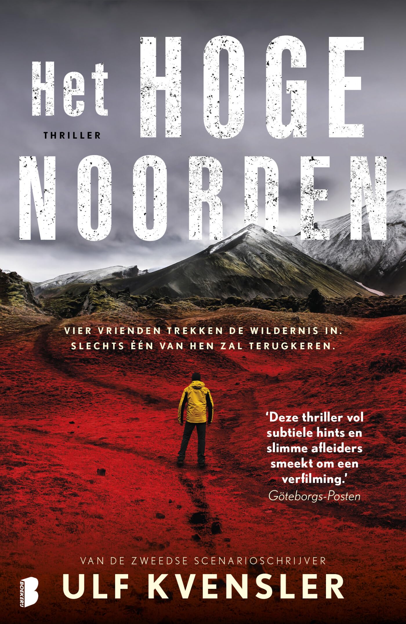 Het hoge noorden: Vier vrienden trekken de wildernis in. Slechts één van hen zal terugkeren. Contemporary literature
