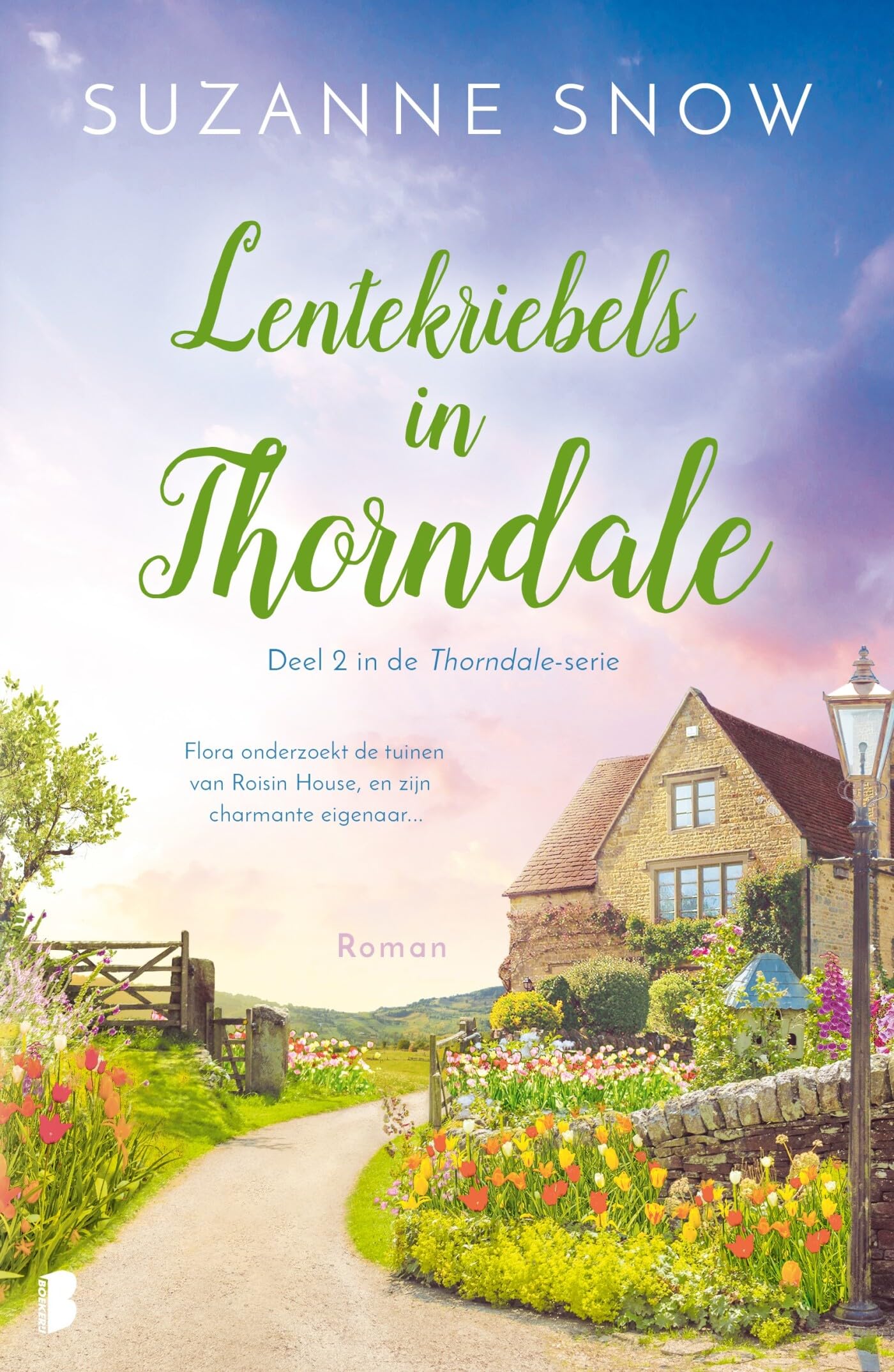 Lentekriebels in Thorndale: Flora onderzoekt de tuinen van Roisin House, en zijn charmante eigenaar… (Thorndale, 2) Contemporary literature