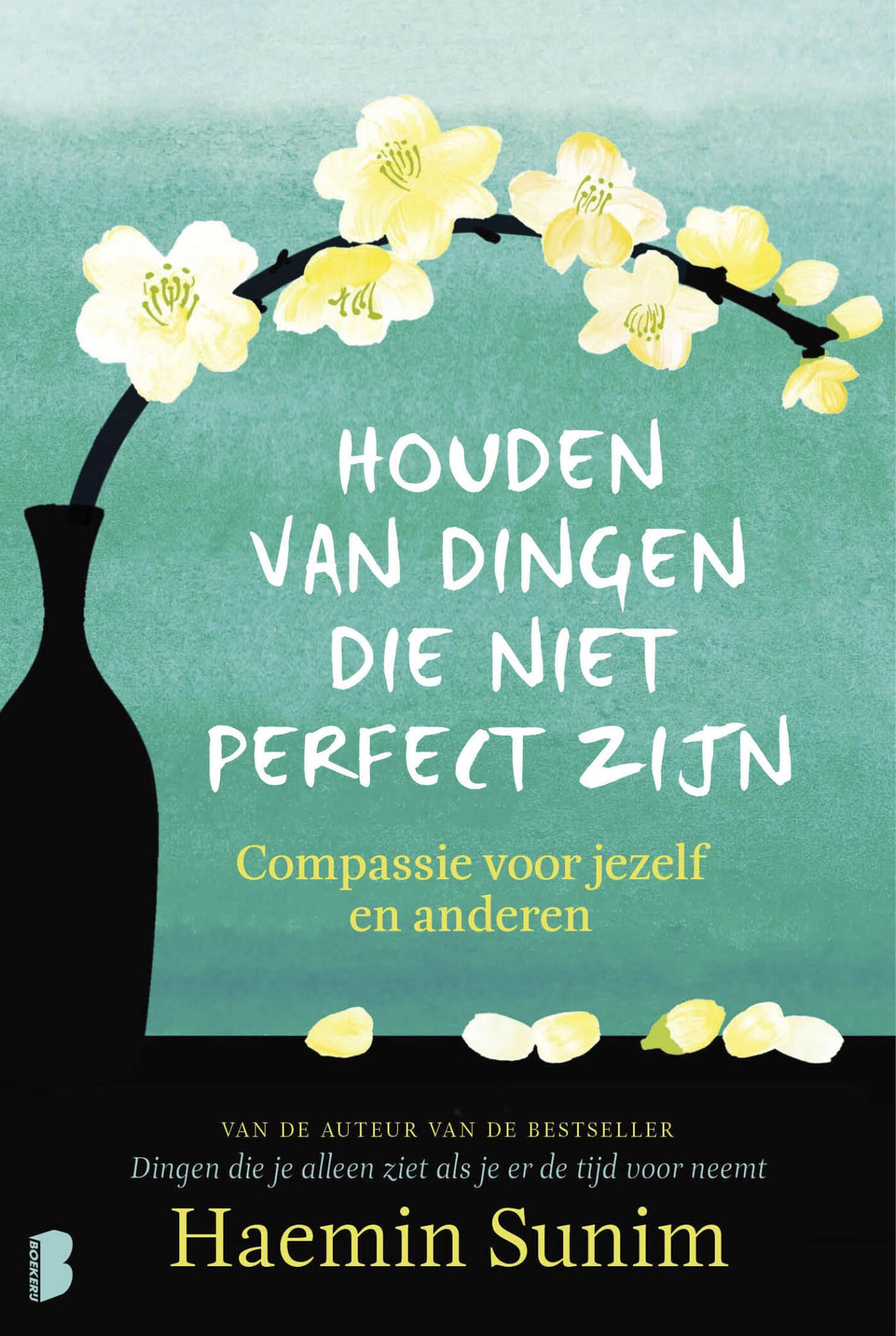Houden van dingen die niet perfect zijn: compassie voor jezelf en anderen Business, Finance & Career