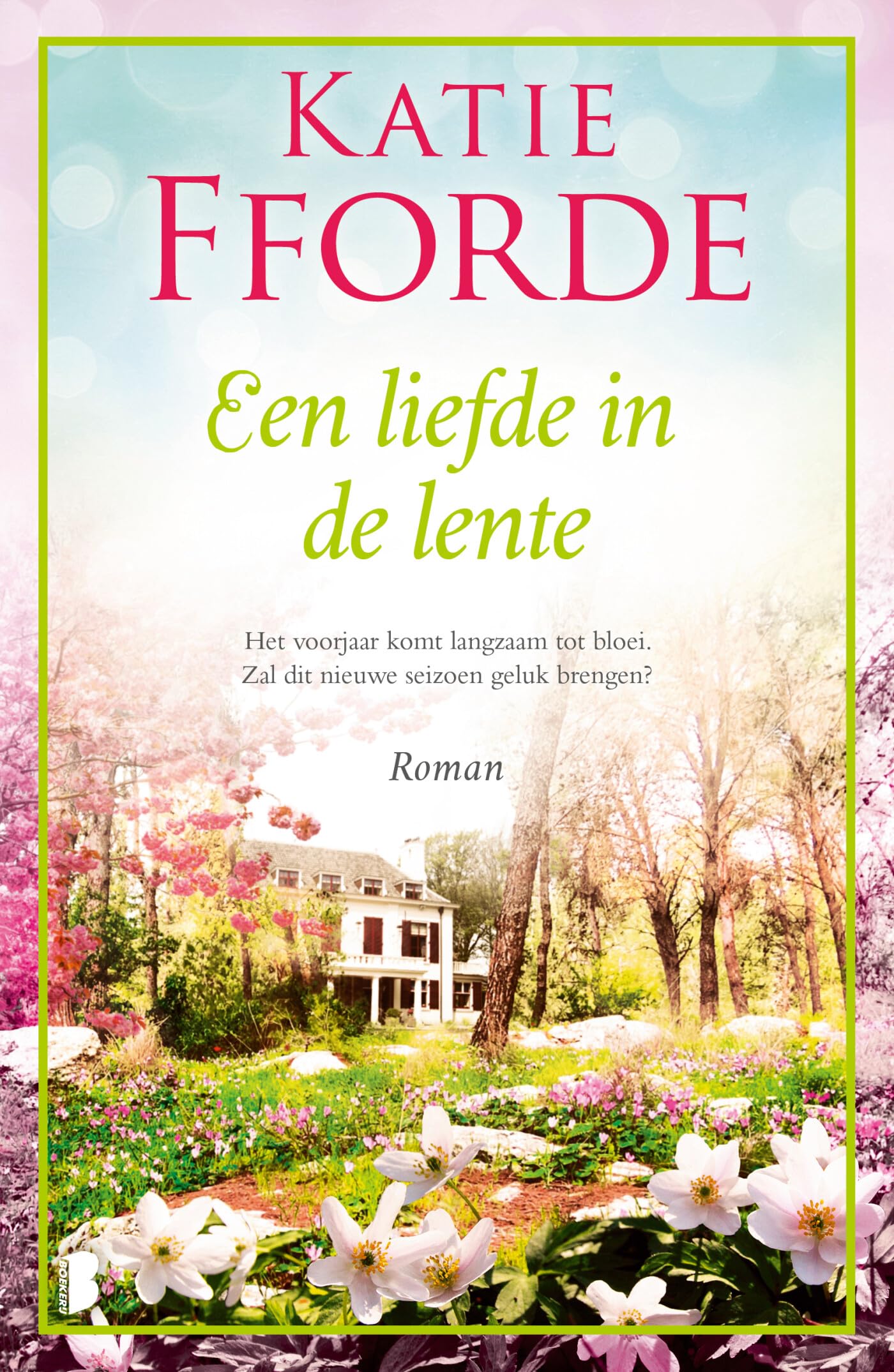 Een liefde in de lente: Het voorjaar komt langzaam tot bloei. Zal dit nieuwe seizoen geluk brengen? Contemporary literature Books
