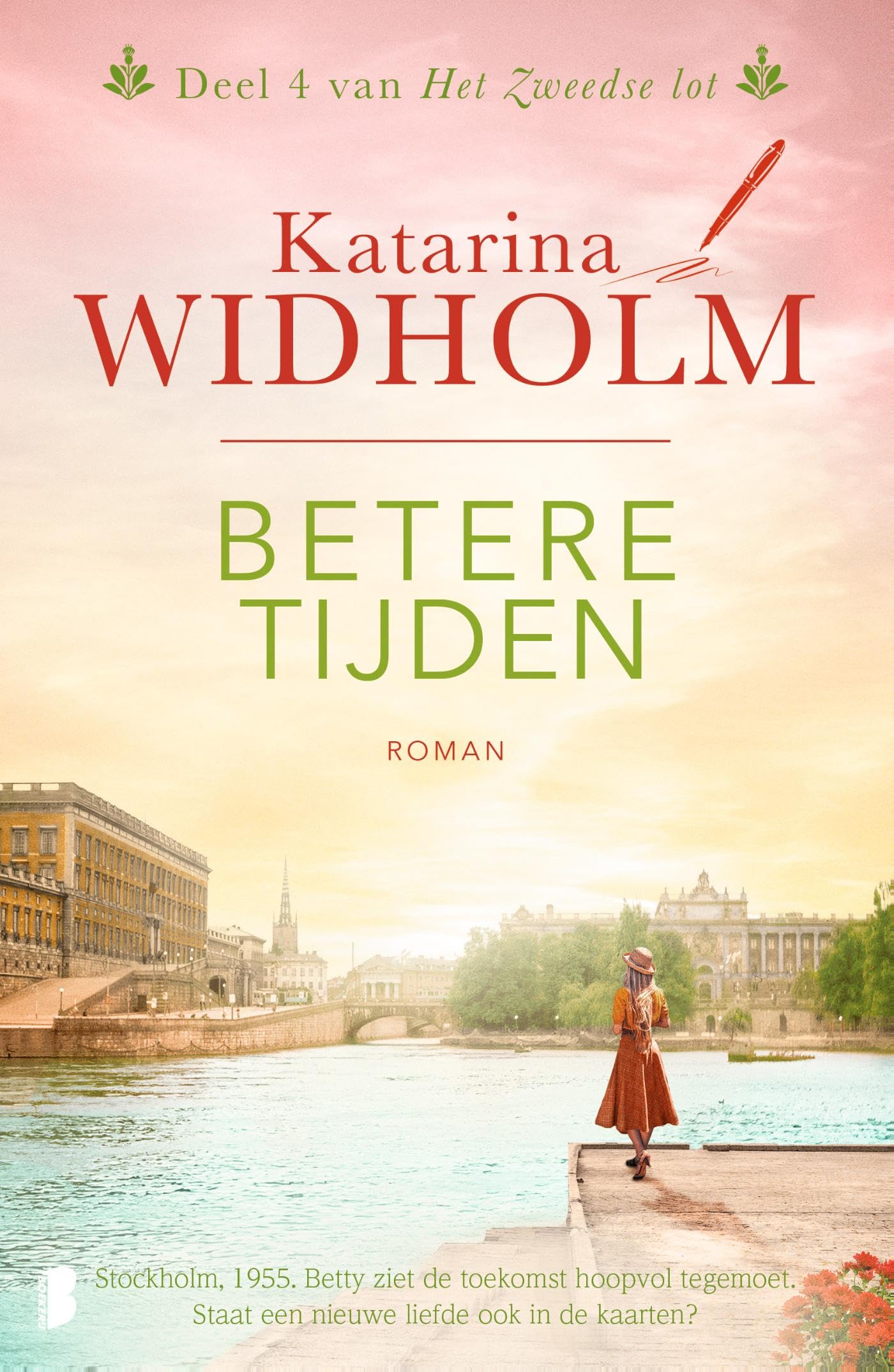 Betere tijden: Stockholm, 1955. Betty ziet de toekomst hoopvol tegemoet. Ligt er ook een nieuwe liefde in het verschiet? (Het Zweedse lot, 4) Historical Fiction