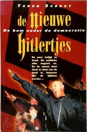 De nieuwe Hitlertjes: de bom onder de democratie book