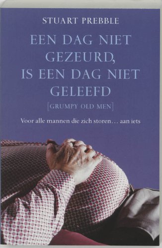 Een dag niet gezeurd, is een dag niet geleefd: geheim dagboek Books