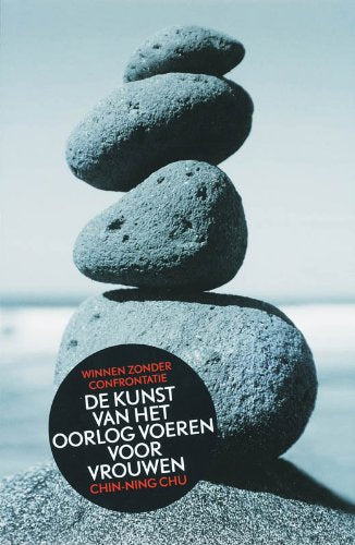 De kunst van het oorlog voeren voor vrouwen: Sun Tzu's aloude strategieën en wijsheid om succesvol te zijn op je werk Psychology