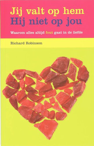 Jij valt op hem, hij niet op jou: waarom alles altijd fout gaat in de liefde book