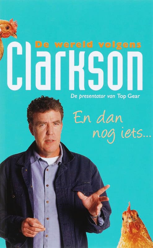 De wereld volgens Clarkson: en dan nog iets... Essays & Short Stories