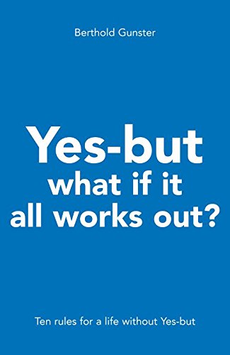Gunster, B.:Yes-but what if it all works out? / Film, Art & Culture