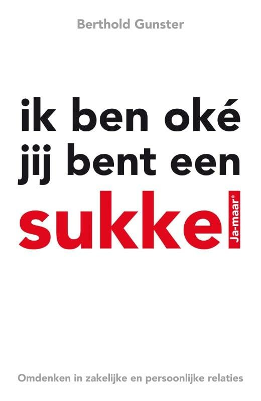 Ik ben oke jij bent een sukkel book
