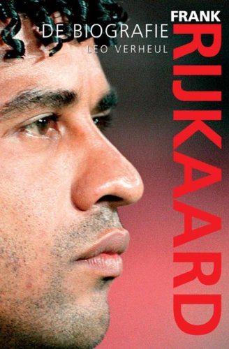 Frank Rijkaard: de biografie Sports