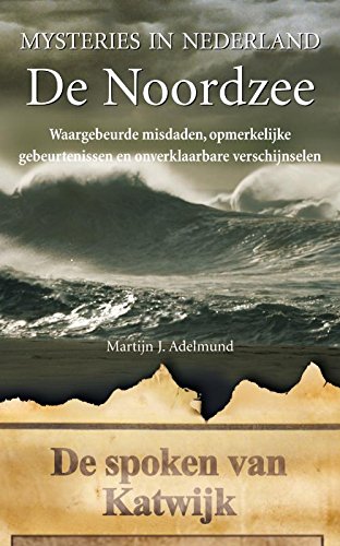 De Noordzee (Mysteries in Nederland) Books