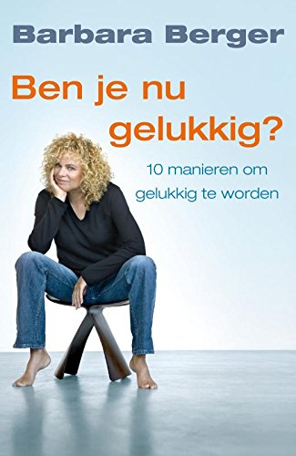Ben je nu gelukkig ?: 10 manieren om gelukkig te worden book