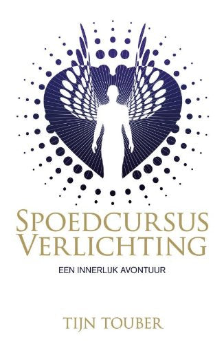 Spoedcursus verlichting: een innerlijk avontuur book