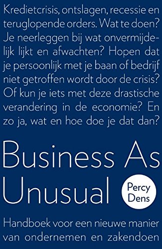 Business As Unusual / druk 1: handboek voor een nieuwe manier van ondernemen en zakendoen Business, Finance & Career