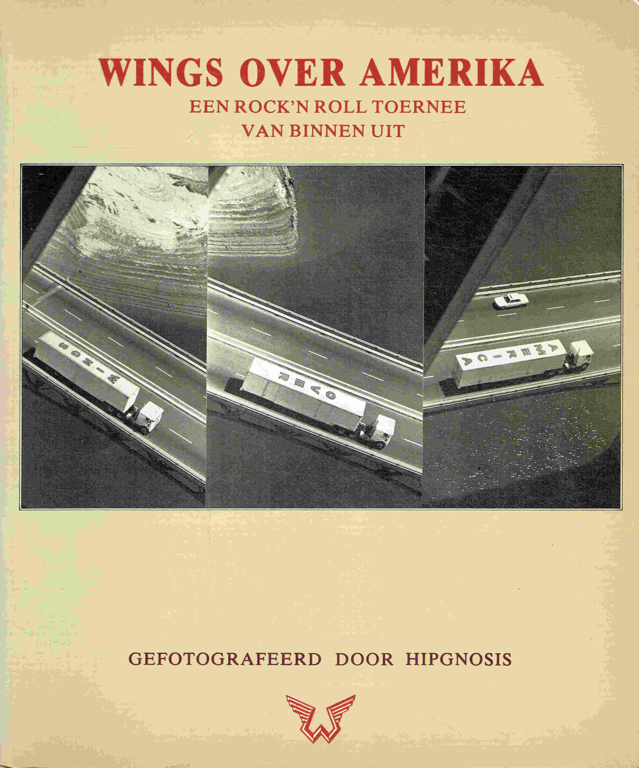Wings over Amerika. Een rock 'n Roll toernee van binnenuit Books