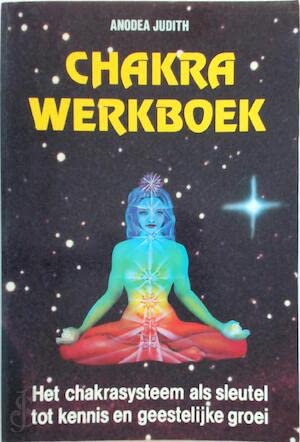 Chakra-werkboek: het chakra-systeem als sleutel tot kennis en geestelijke groei book