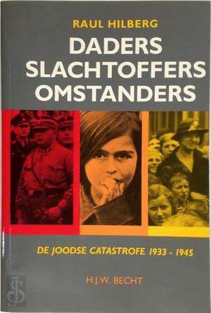Daders, slachtoffers, omstanders: de Joodse catastrofe 1933-1945 book