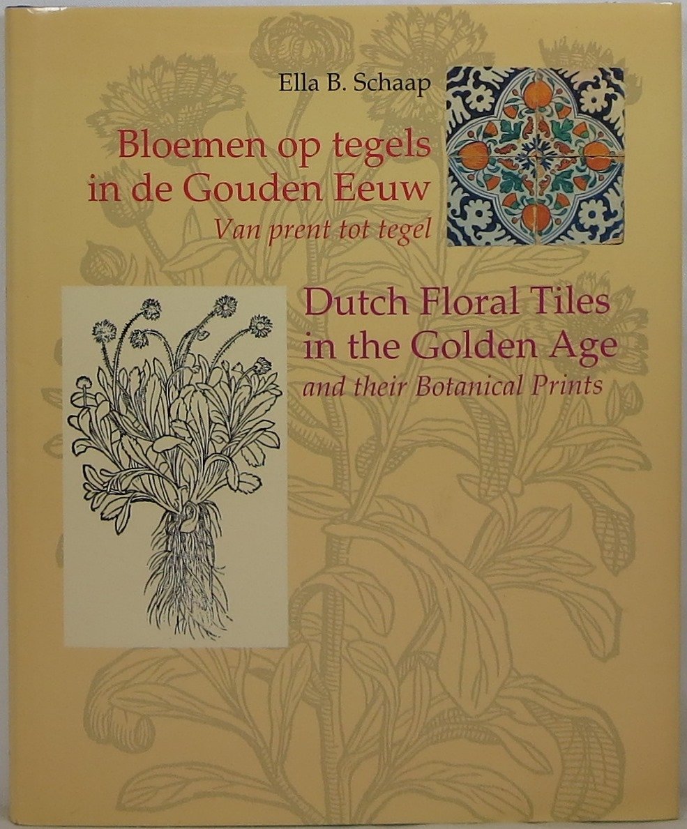 Bloemen Op Tegels in De Gouden Eeuw/Dutch Floral Tiles in the Golden Age: Van Prent Tot Tegel/and Their Botanical Prints Art & Literature Books
