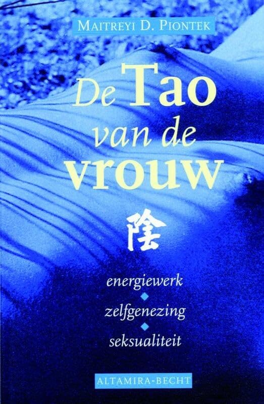 De tao van de vrouw: energiewerk, zelfgenezing, seksualiteit book
