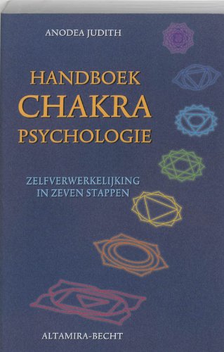 Handboek chakrapsychologie: zelfverwerkelijking in zeven stappen Religion & Esotericism