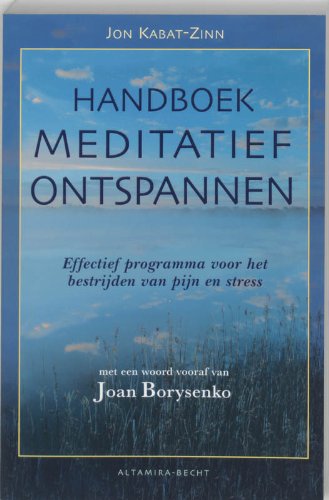 Handboek meditatief ontspannen: effectief programma voor het bestrijden van pijn en stress Lifestyle