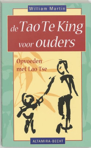 De Tao Te King voor ouders: opvoeden met Lao Tse book