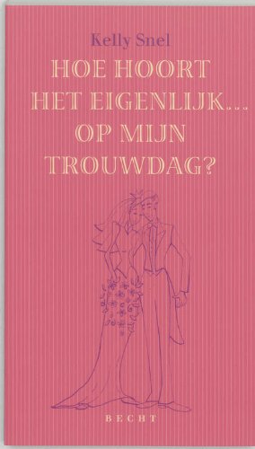 Hoe hoort het eigenlijk ... op mijn trouwdag ? Leisure, Home & Garden