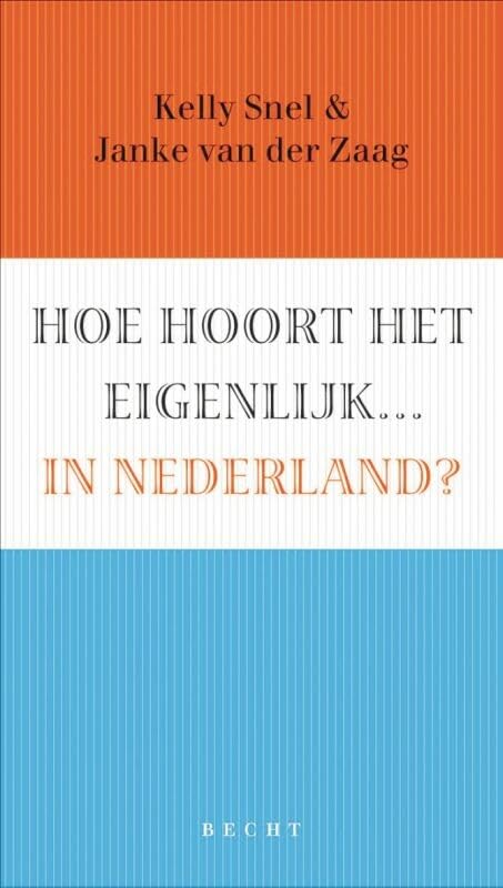 Hoe hoort het eigenlijk... in Nederland? Social Sciences