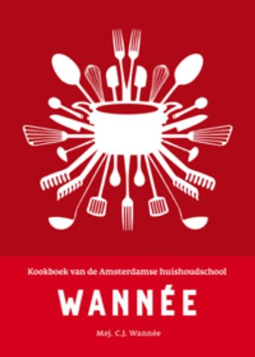 Kookboek van de Amsterdamse huishoudschool: kookboek van de Amsterdamse huishoudschool book