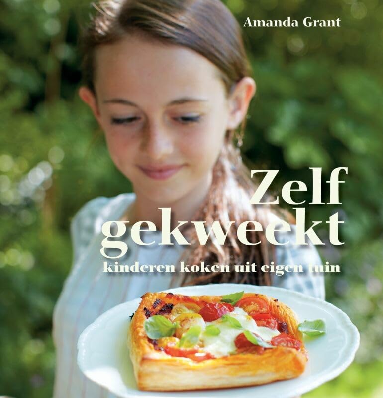 Zelf gekweekt!: kinderen koken uit eigen tuin book