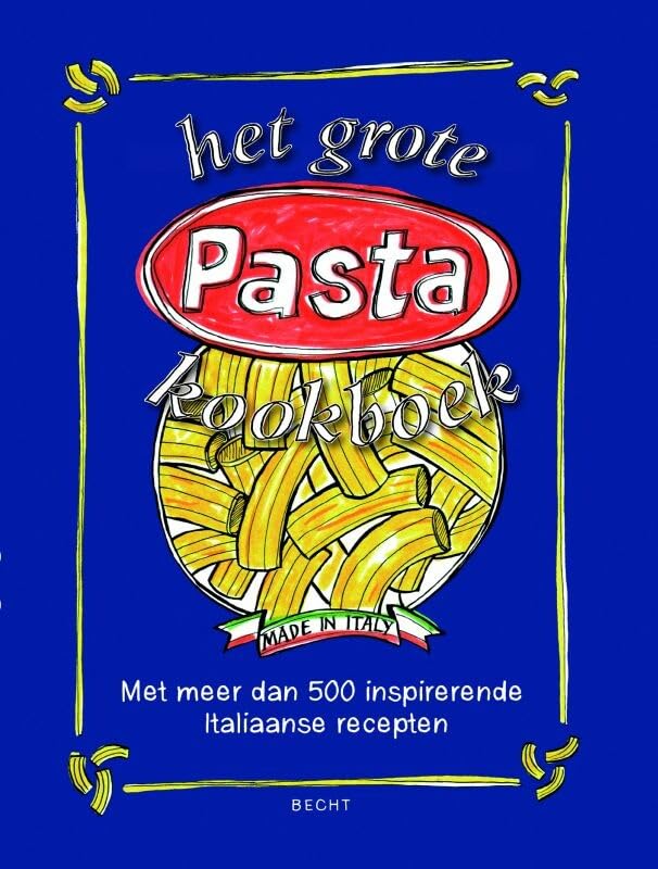 Het grote Pasta kookboek: met meer dan 500 inspirerende Italiaanse recepten book