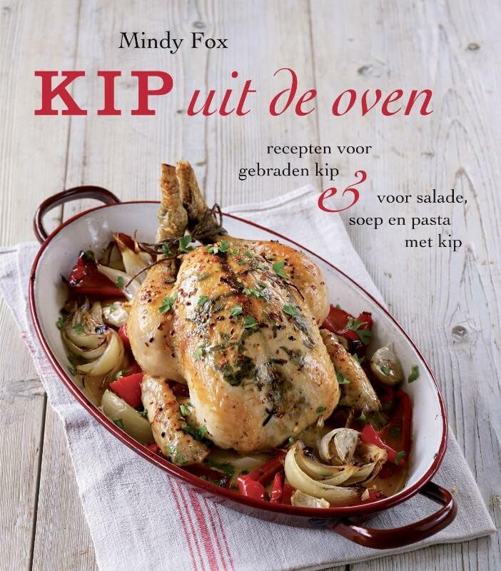 Becht lifestyle Kip: recepten voor gebraden kip & salades, soepen en pasta's met kip Leisure, Home & Garden