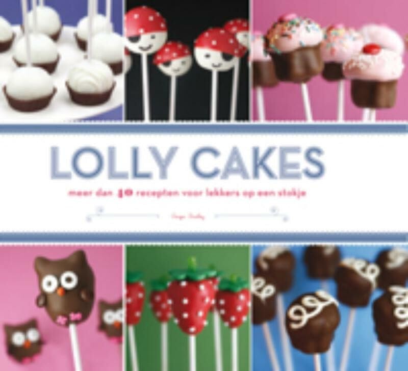 Cake pops: meer dan 40 recepten voor onweerstaanbare lollycakes book