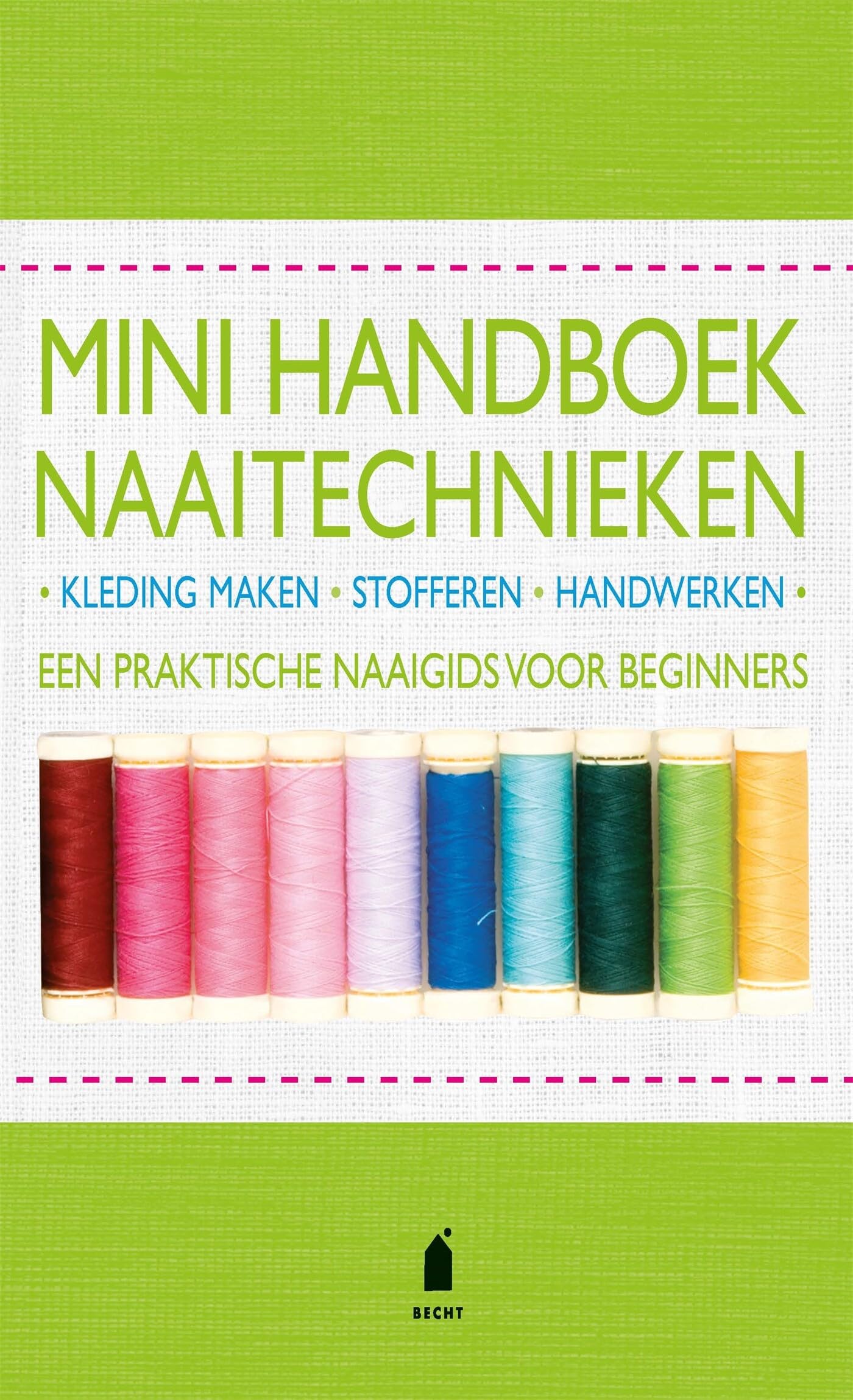 Mini-handboek naaitechnieken: een praktische naaigids voor beginners Hobbies & Crafts