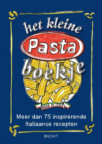Het kleine pastaboekje: met meer dan 75 inspirerende Italiaanse recepten: met meer dan 75 inspirerende Italiaanse gerechten Leisure, Home & Garden