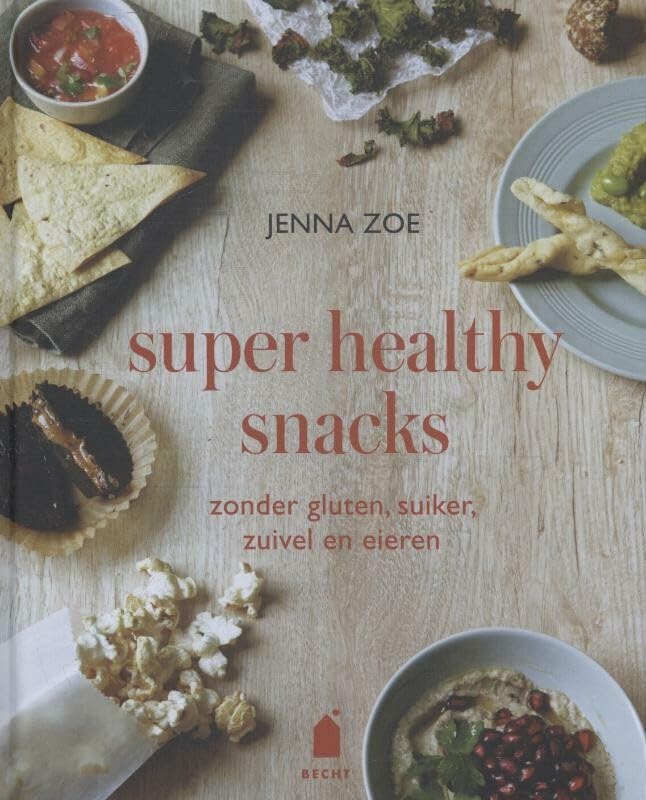 Super healthy snacks: zonder gluten, suiker, zuivel en eieren book