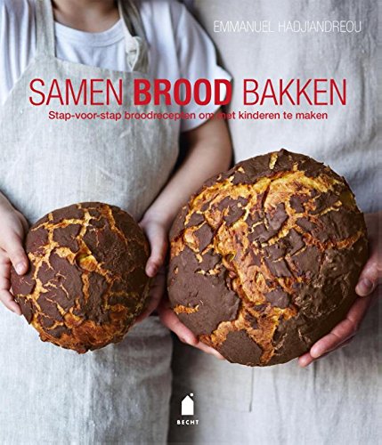 Samen brood bakken: stap-voor-stap broodrecepten om met kinderen te maken book