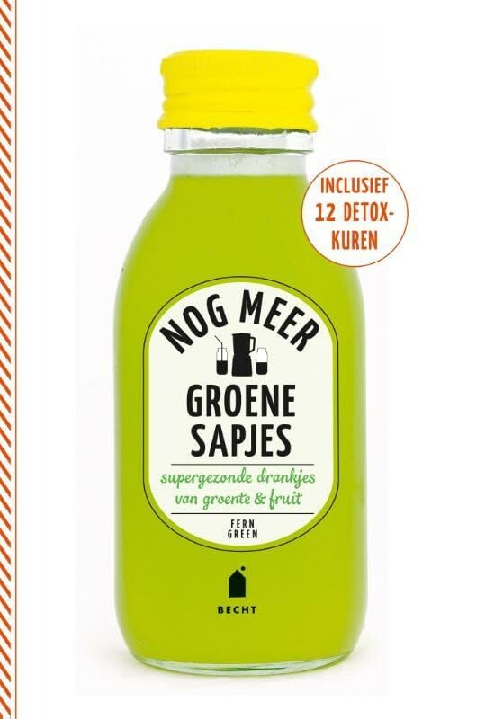 Nog meer groene sapjes: supergezonde drankjes van groente & fruit book