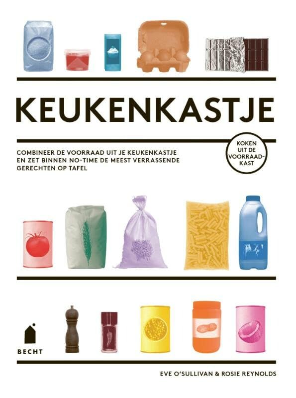 Keukenkastje: gebruik de voorraad uit je keukenkastje om elke dag in een handomdraai de meest verrassende gerechten op tafel te zetten book
