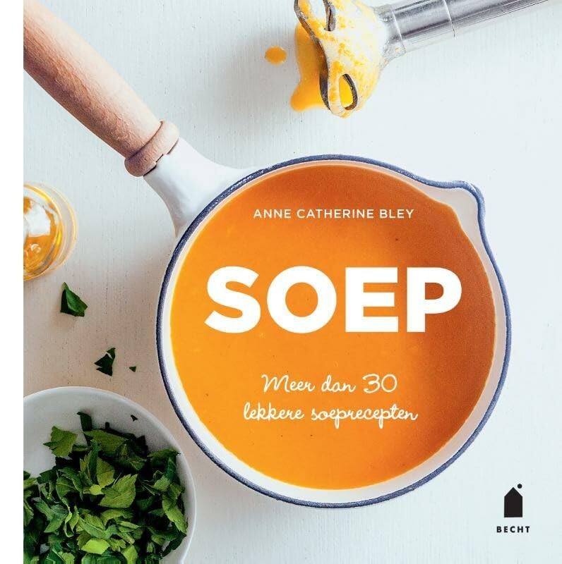 Soep: meer dan 30 lekkere soeprecepten book